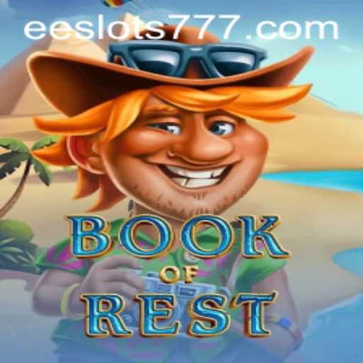 Explore the World of 'Book of Rest': A Premier Experience in EE Slots