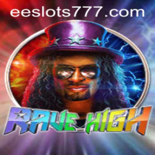 Exploring 'RaveHigh': The Ultimate Guide to EE Slots and Game Dynamics